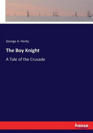Книга Boy Knight George A. Henty