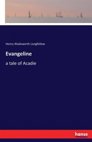 Kniha Evangeline Henry Wadsworth Longfellow