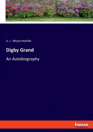 Kniha Digby Grand G. J. Whyte-Melville