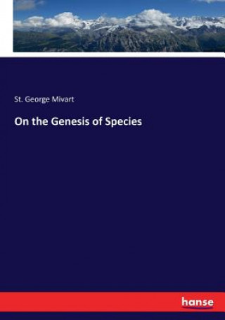 Kniha On the Genesis of Species St. George Mivart