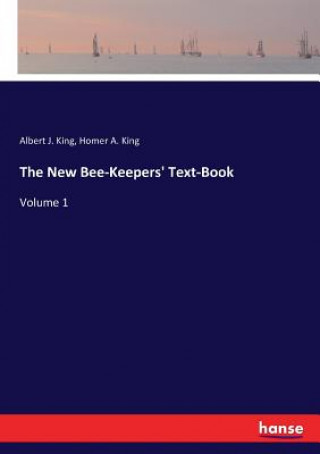 Buch New Bee-Keepers' Text-Book Albert J. King