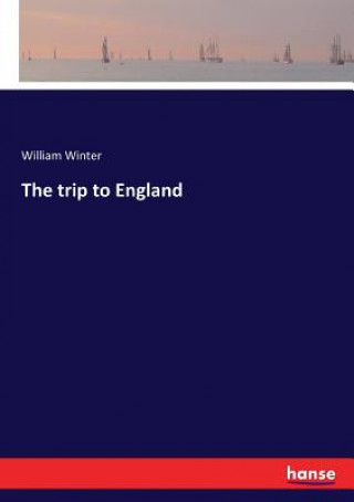 Kniha trip to England William Winter