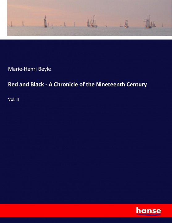 Book Red and Black - A Chronicle of the Nineteenth Century Marie-Henri Beyle