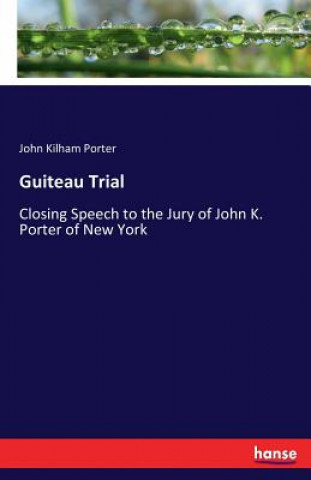 Carte Guiteau Trial John Kilham Porter