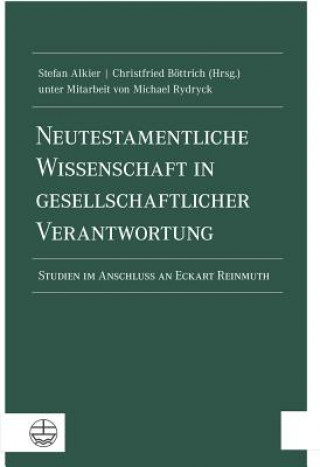Kniha Neutestamentliche Wissenschaft in gesellschaftlicher Verantwortung Stefan Alkier