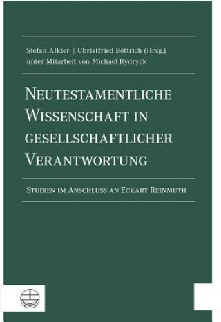 Książka Neutestamentliche Wissenschaft in gesellschaftlicher Verantwortung Stefan Alkier