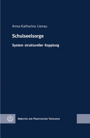 Knjiga Schulseelsorge Anna-Katharina Lienau