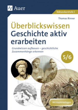 Książka Überblickswissen Geschichte aktiv erarbeiten 5-6 Thomas Rinner