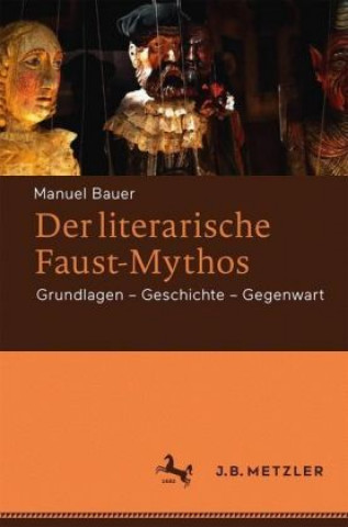 Kniha Der literarische Faust-Mythos Manuel Bauer