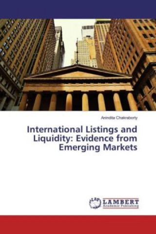 Livre International Listings and Liquidity: Evidence from Emerging Markets Anindita Chakraborty