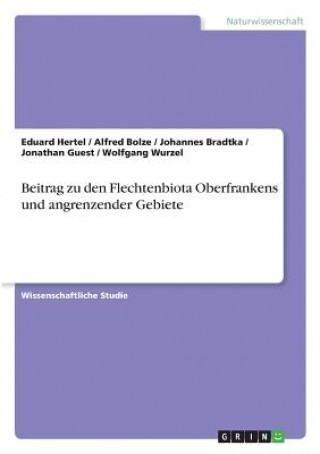 Książka Beitrag zu den Flechtenbiota Oberfrankens und angrenzender Gebiete Eduard Hertel