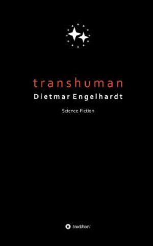 Kniha Transhuman Dietmar Engelhardt