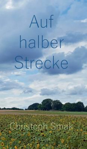 Buch Auf halber Strecke Christoph Smak