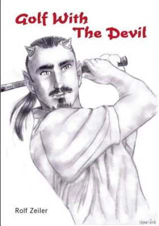 Kniha Golf With The Devil Rolf Zeiler