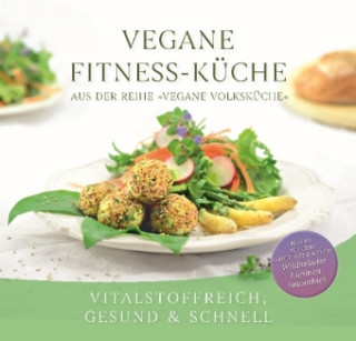 Kniha Vegane Fitness-Küche Gabriele-Verlag Das Wort