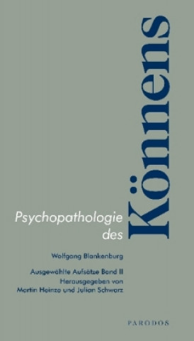 Kniha Psychopathologie des Könnens Wolfgang Blankenburg