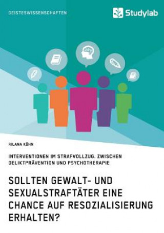 Książka Sollten Gewalt- und Sexualstraftater eine Chance auf Resozialisierung erhalten? Rilana Kuhn