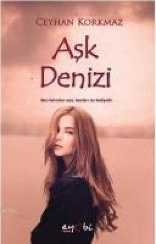 Könyv Ask Denizi Ceyhan Korkmaz