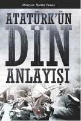 Buch Atatürkün Din Anlayisi Mustafa Kemal Atatürk