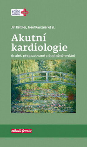Kniha Akutní kardiologie Jiří Kettner