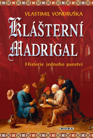 Könyv Klášterní madrigal Vlastimil Vondruška