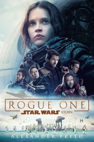 Könyv Star Wars - Rogue One Alexander Freed