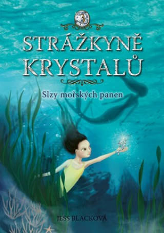 Könyv Strážkyně krystalů Slzy mořských panen Jess Blacková