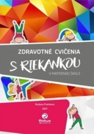 Knjiga Zdravotné cvičenia s riekankou v materskej škole, 2. vydanie Ružena Franková