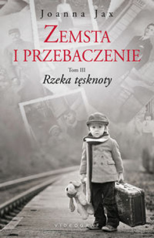 Книга Zemsta i przebaczenie Tom 3 Rzeka tesknoty Joanna Jax