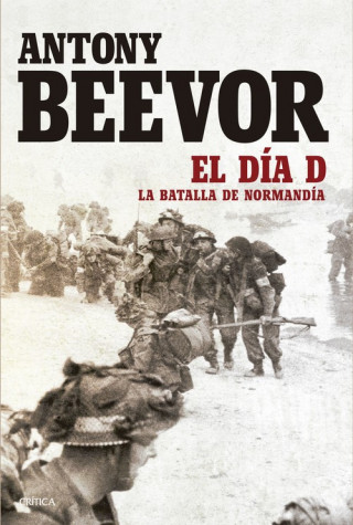 Carte El Día D: La batalla da Normandía ANTONY BEEVOR