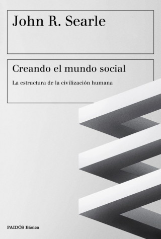 Könyv Creando el mundo social: La estructura de la civilización humana JOHN R. SEARLE