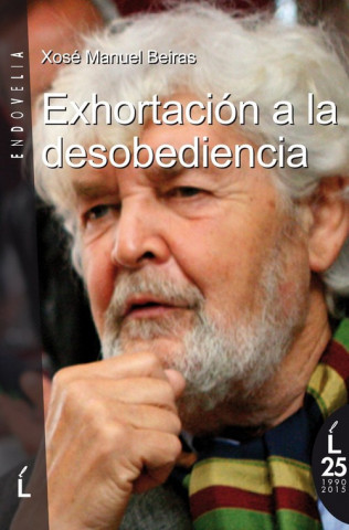 Könyv Exhortacion a la desobediencia XOSE MANUEL BEIRAS
