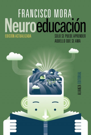 Kniha Neuroeducación: Solo se puede aprender aquello que se ama FRANCISCO MORA