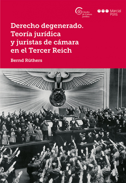 Libro Derecho degenerado. Teoría jurídica y juristas de cámara en el Tercer Reich 