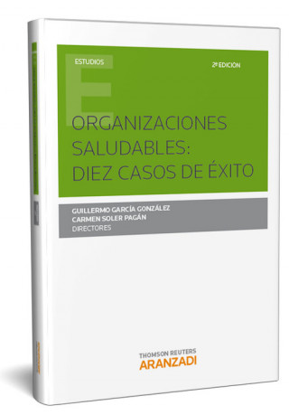 Knjiga ORGANIZACIONES SALUDABLES DIEZ CASOS DE EXITO NE FUNDACION GRUPO OTP