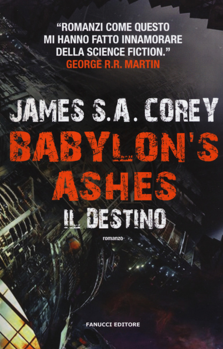 Knjiga Il destino. Babylon's ashes James S. A. Corey