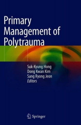 Kniha Primary Management of Polytrauma Suk-Kyung Hong