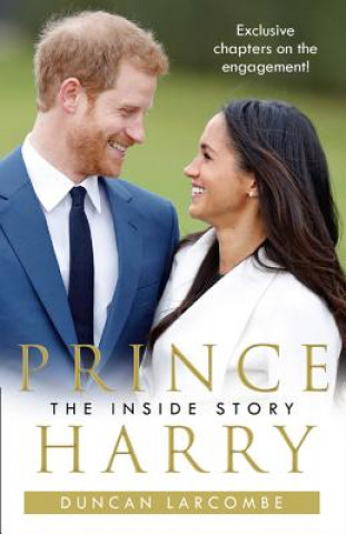 Carte Prince Harry: The Inside Story Duncan Larcombe