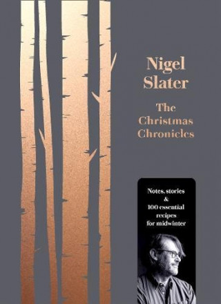Kniha Christmas Chronicles Nigel Slater