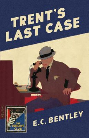 Kniha Trent's Last Case Edmund Clerihew Bentley