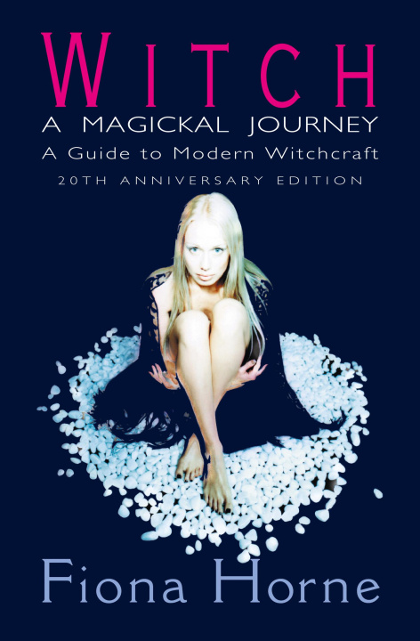 Book Witch: a Magickal Journey Fiona Horne