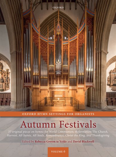 Tiskovina Oxford Hymn Settings for Organists: Autumn Festivals Rebecca Groom Te Velde