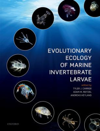 Книга Evolutionary Ecology of Marine Invertebrate Larvae Tyler Carrier