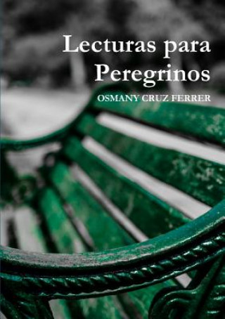 Kniha Lecturas Para Peregrinos Osmany Cruz Ferrer