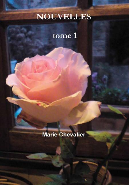 Carte Nouvelles Tome 1 Marie Chevalier