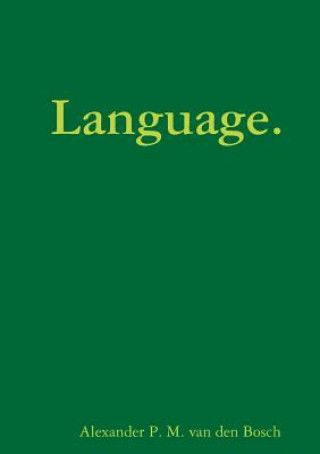Carte Language. Alexander P.M. van den Bosch