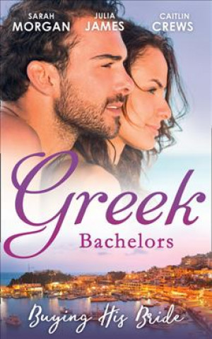 Книга Greek Bachelors: Buying His Bride Caitlin Crews