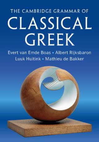 Carte Cambridge Grammar of Classical Greek BOAS  EVERT VAN EMDE
