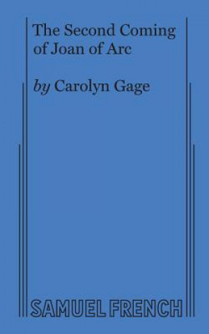 Livre Second Coming of Joan of Arc CAROLYN GAGE