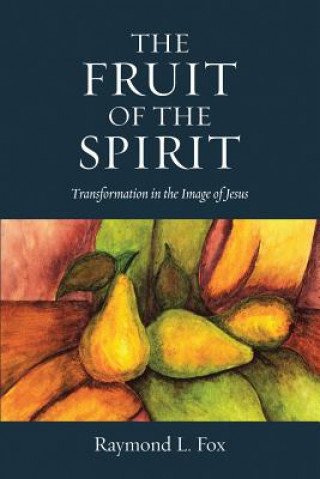 Książka Fruit of the Spirit RAYMOND L. FOX